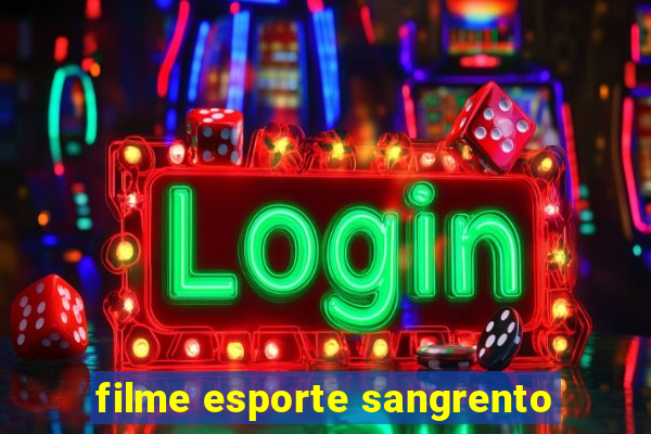 filme esporte sangrento